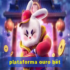 plataforma ouro bet